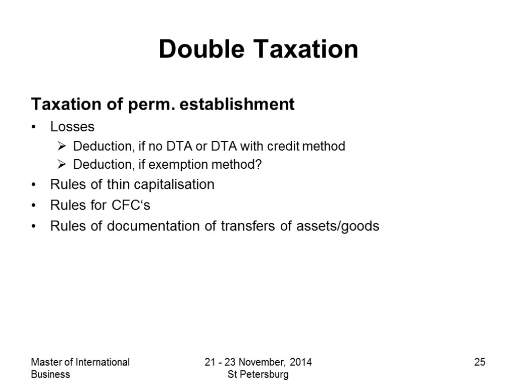 Master of International Business 21 - 23 November, 2014 St Petersburg 25 Double Taxation